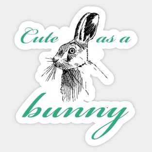 Cute as a bunny Sticker